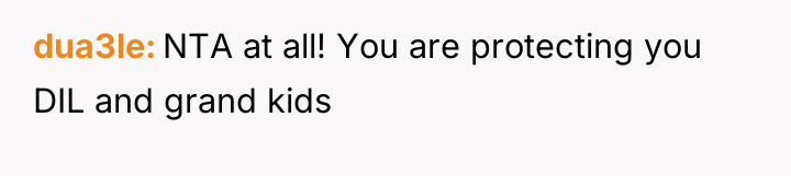 dua3le NTA at all! You are protecting you DIL and...