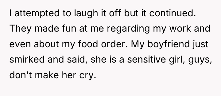 I attempted to laugh it off but it continued. They...