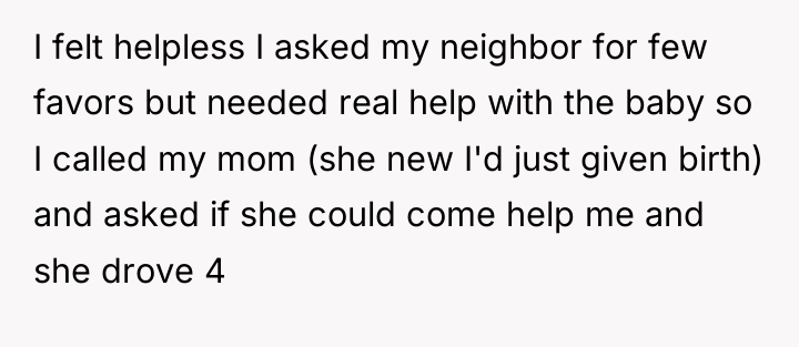I felt helpless I asked my neighbor for few favors...