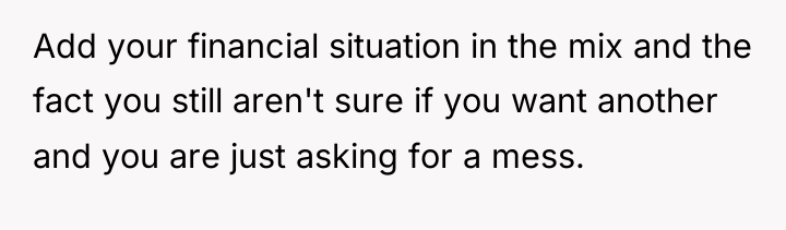 Add your financial situation in the mix and the fact...