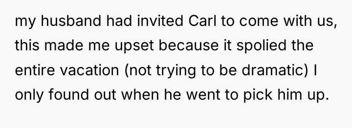 my husband had invited Carl to come with us, this...