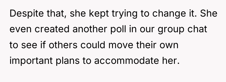 Despite that, she kept trying to change it. She even...