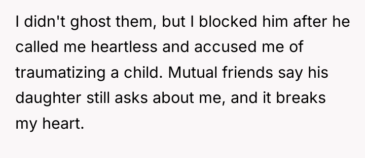 I didn't ghost them, but I blocked him after he...