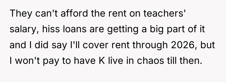 They can't afford the rent on teachers' salary, hiss loans...