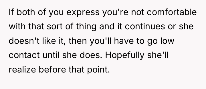 If both of you express you're not comfortable with that...
