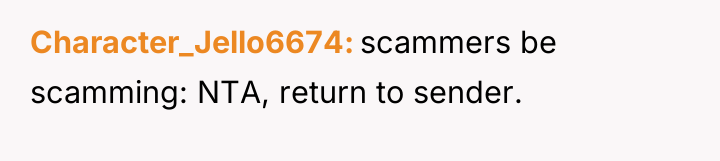 Character_Jello6674 scammers be scamming: NTA, return to sender.