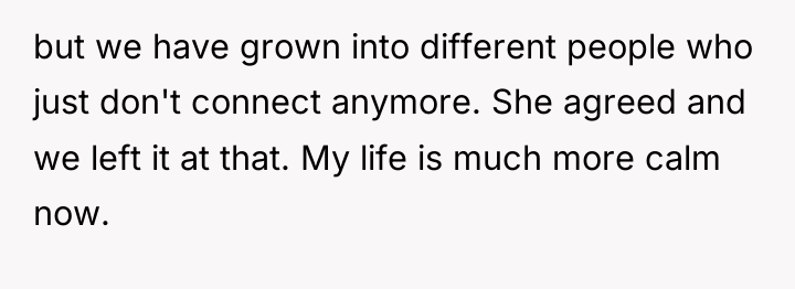 but we have grown into different people who just don't...
