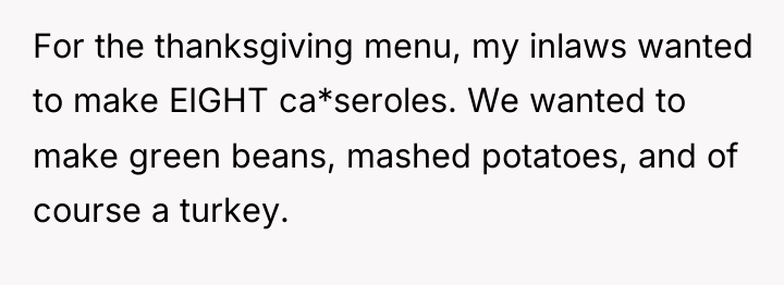 For the thanksgiving menu, my inlaws wanted to make EIGHT...