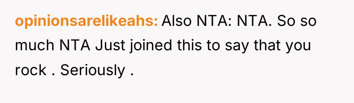 opinionsarelikeahs Also NTA: NTA. So so much NTA Just joined...
