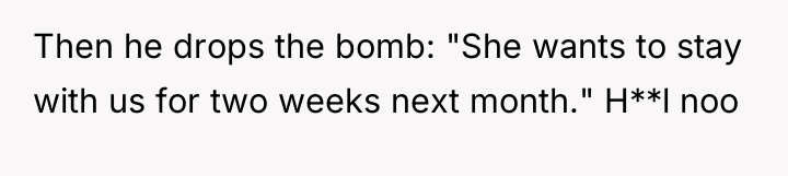 Then he drops the bomb: "She wants to stay with...
