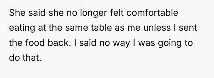She said she no longer felt comfortable eating at the...