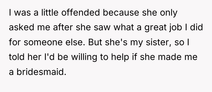 I was a little offended because she only asked me...