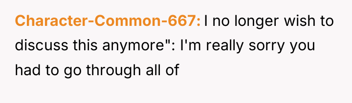 Character-Common-667 I no longer wish to discuss this anymore": I'm...