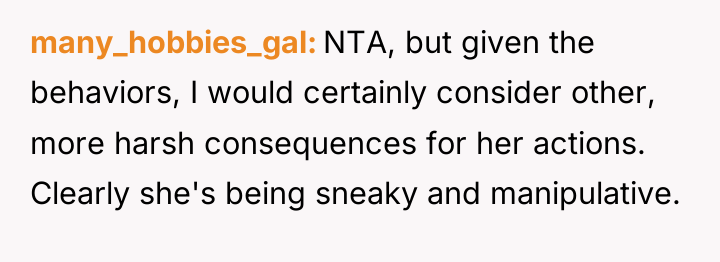many_hobbies_gal NTA, but given the behaviors, I would certainly consider...