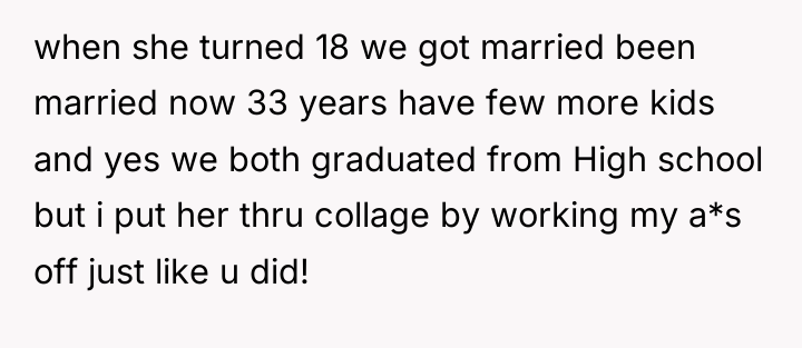 when she turned 18 we got married been married now...