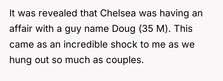 It was revealed that Chelsea was having an affair with...