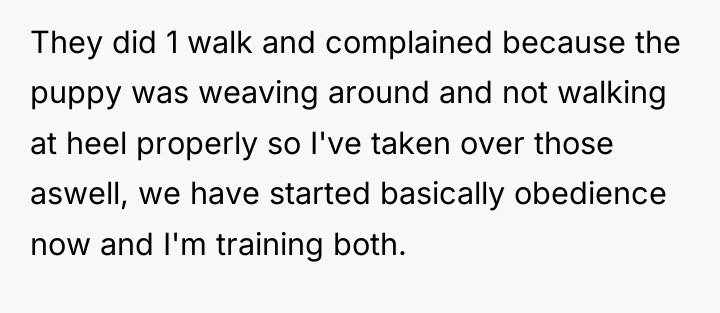 They did 1 walk and complained because the puppy was...
