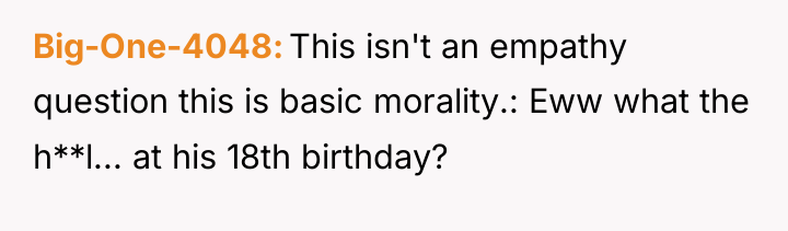 Big-One-4048 This isn't an empathy question this is basic morality.:...