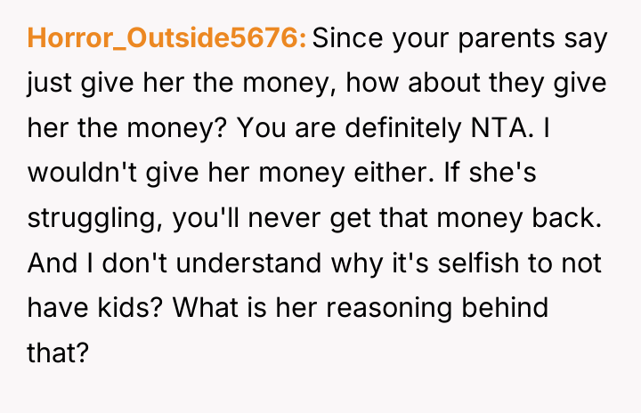 Horror_Outside5676 Since your parents say just give her the money,...