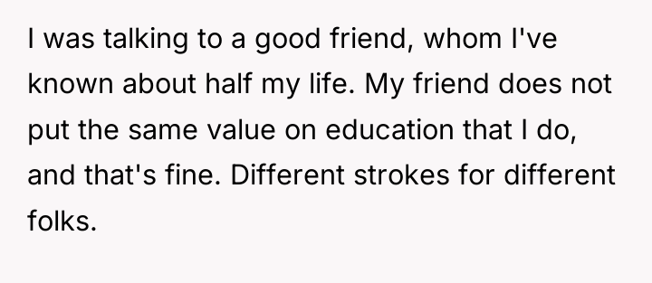 I was talking to a good friend, whom I've known...