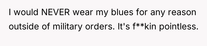 I would NEVER wear my blues for any reason outside...