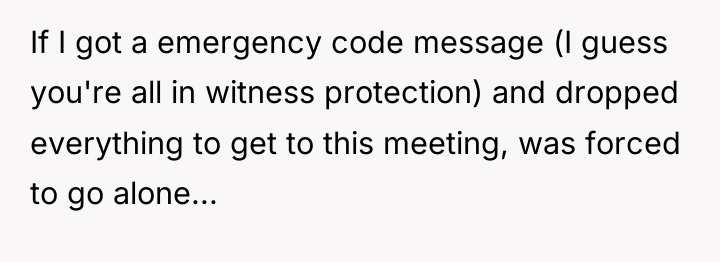 If I got a emergency code message (I guess you're...