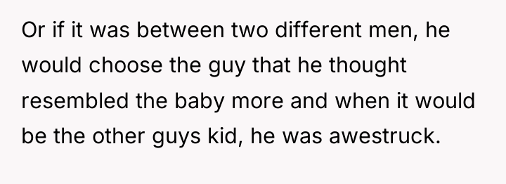 Or if it was between two different men, he would...