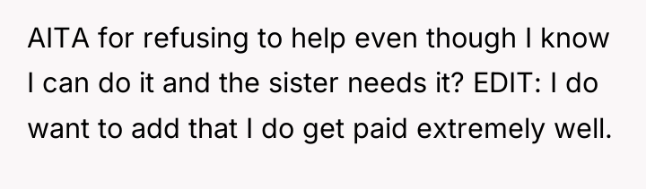 AITA for refusing to help even though I know I...