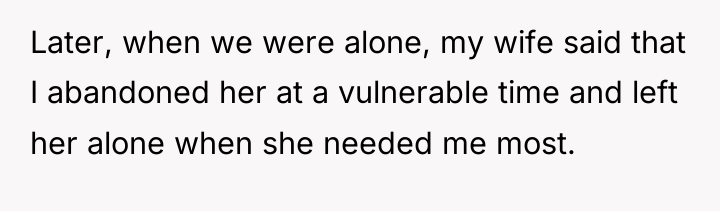 Later, when we were alone, my wife said that I...