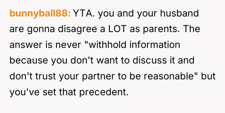 bunnyball88 YTA. you and your husband are gonna disagree a...