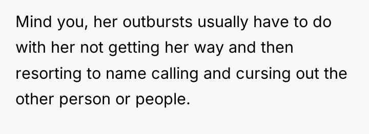 Mind you, her outbursts usually have to do with her...