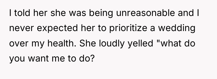 I told her she was being unreasonable and I never...