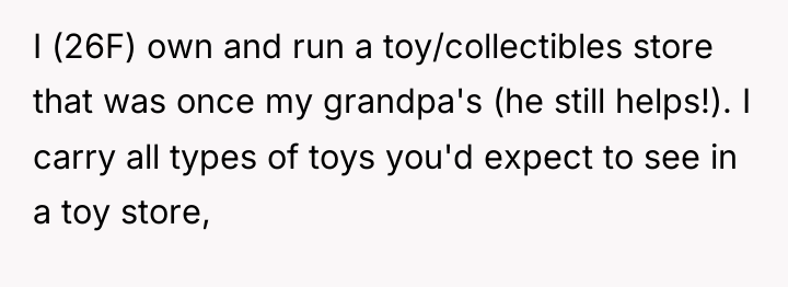 I (26F) own and run a toy/collectibles store that was...