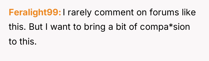 Feralight99 I rarely comment on forums like this. But I...
