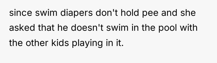 since swim diapers don't hold pee and she asked that...