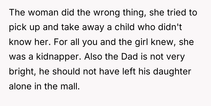 The woman did the wrong thing, she tried to pick...