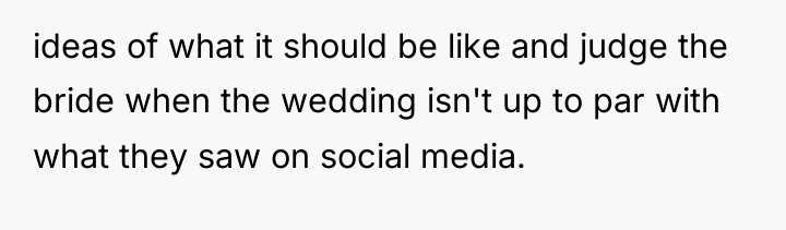 ideas of what it should be like and judge the...