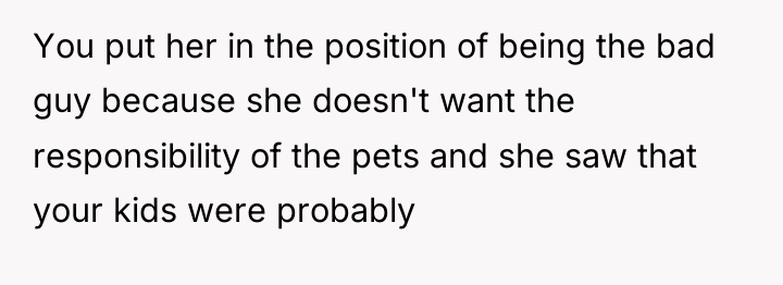 You put her in the position of being the bad...