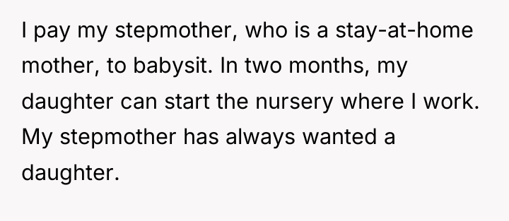 I pay my stepmother, who is a stay-at-home mother, to...