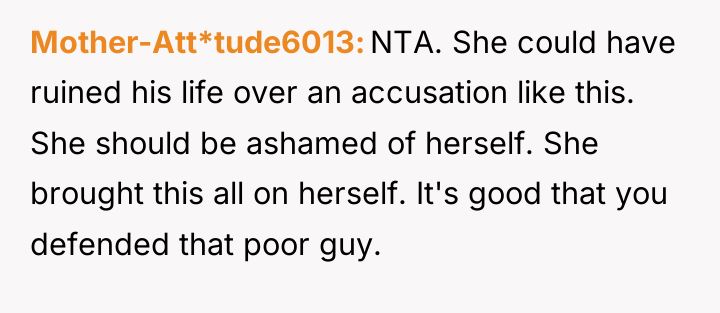 Mother-Att*tude6013 NTA. She could have ruined his life over an...