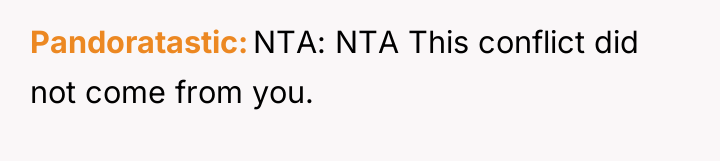 Pandoratastic NTA: NTA This conflict did not come from you.