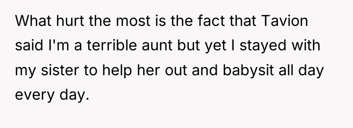 What hurt the most is the fact that Tavion said...