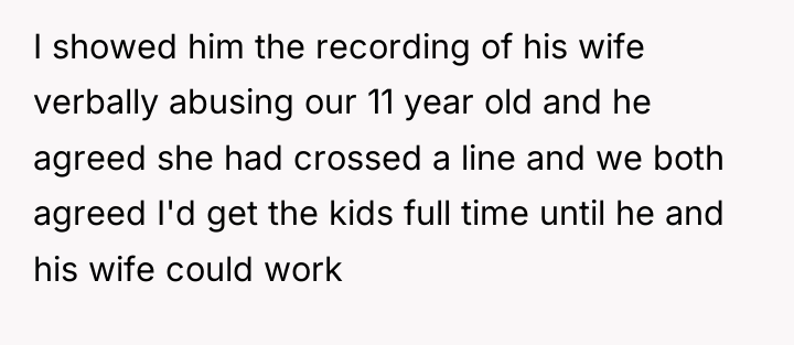 I showed him the recording of his wife verbally abusing...
