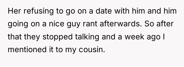 Her refusing to go on a date with him and...