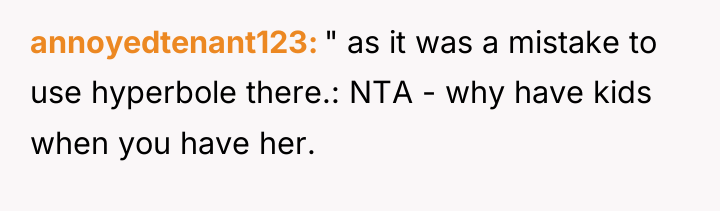 annoyedtenant123 " as it was a mistake to use hyperbole...