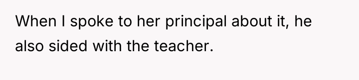 When I spoke to her principal about it, he also...