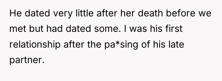 He dated very little after her death before we met...