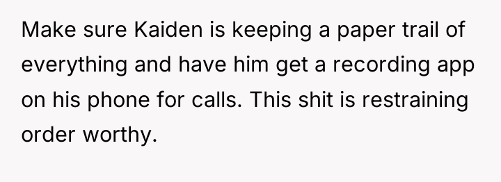 Make sure Kaiden is keeping a paper trail of everything...