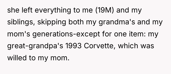 she left everything to me (19M) and my siblings, skipping...