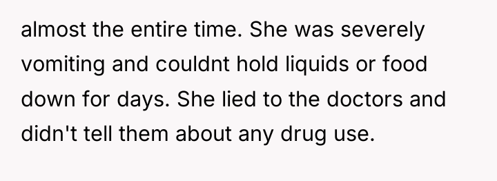almost the entire time. She was severely vomiting and couldnt...
